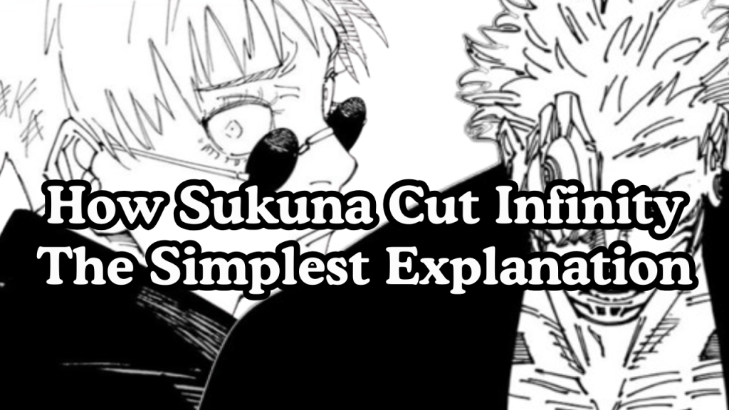 Sukuna’s Infinity Cut Explained: The Brilliant Truth Behind JJK’s Most Controversial&nbsp;Moment