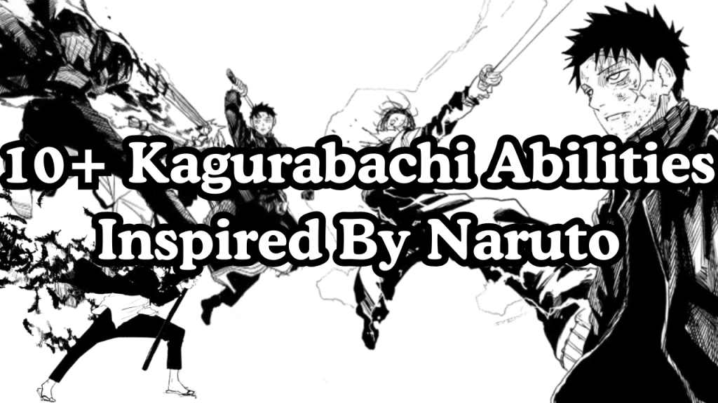 10+ Shocking Kagurabachi Abilities Clearly Inspired by&nbsp;Naruto